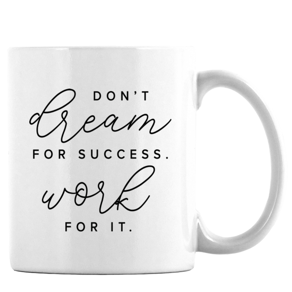Don't Dream for Success
