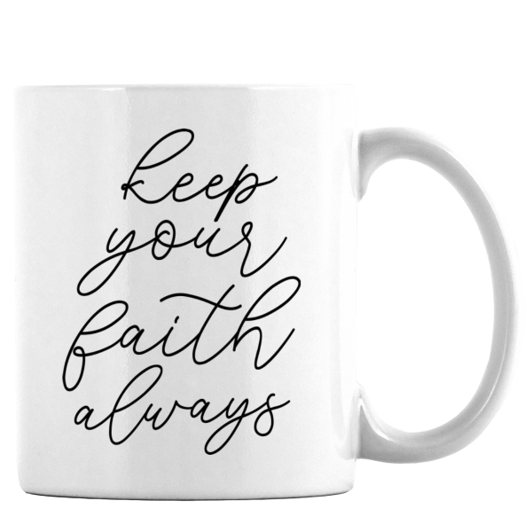 Keep Your Faith Always